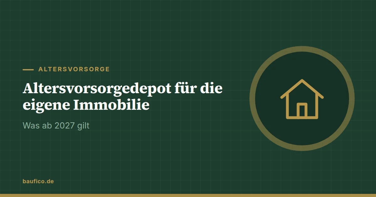 Grafik zum Beitrag: Altersvorsorgedepot für die eigene Immobilie: Was ab 2027 gilt